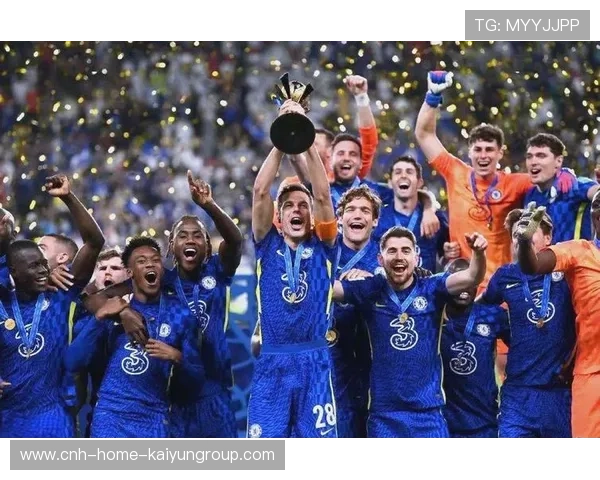 切尔西执行力不断提升，走向更高辉煌